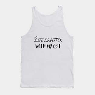 Life is Better with my Cat Tank Top